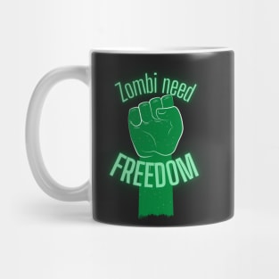 Zombies need Freedom Mug